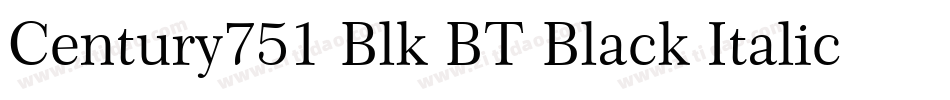 Century751 Blk BT Black Italic字体转换